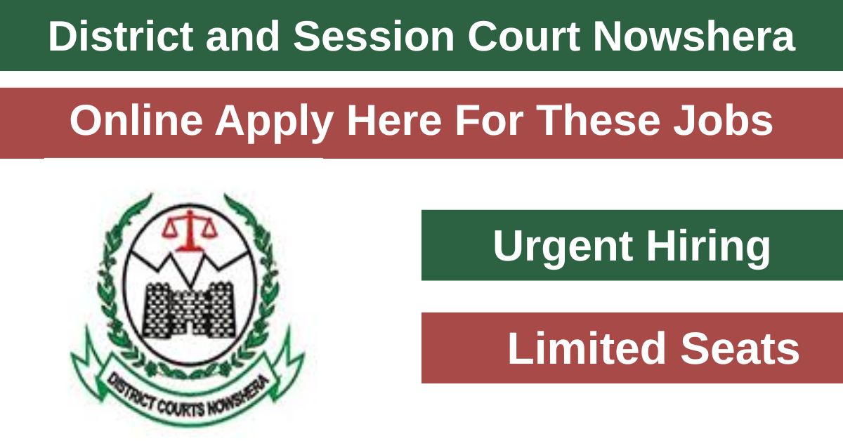 Top Reasons to Join District and Session Court Nowshera